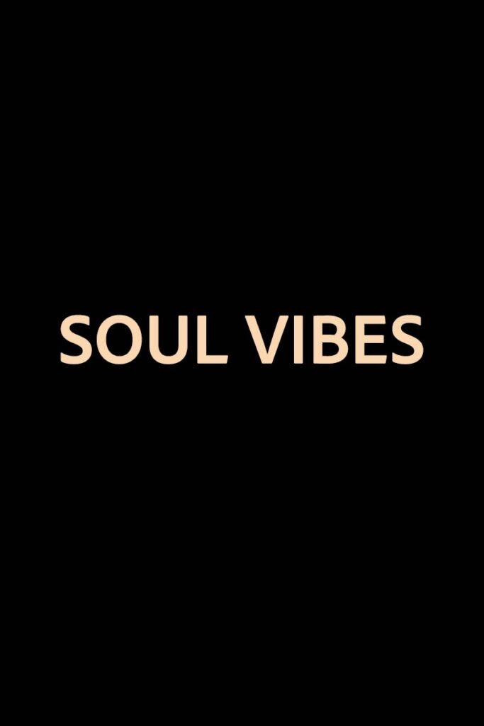 SOUL VIBES